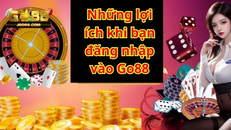 Go88 luôn đặt lợi ích của bạn lên hàng đầu