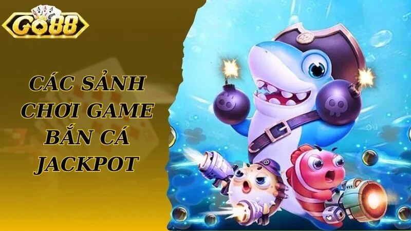 Sản phẩm chơi thú vị của game bắn cá Jackpot hấp dẫn