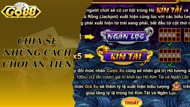 Chia sẻ những cách chơi ăn tiền tại kho tàng ngũ long Go88